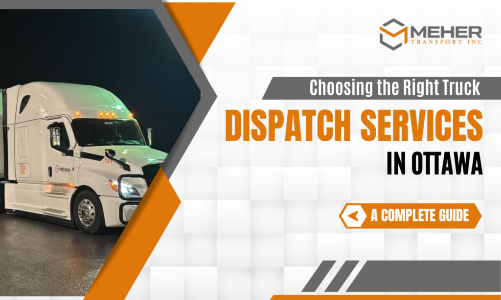 Choosing the Right Truck Dispatch Services in Ottawa – A Complete Guide